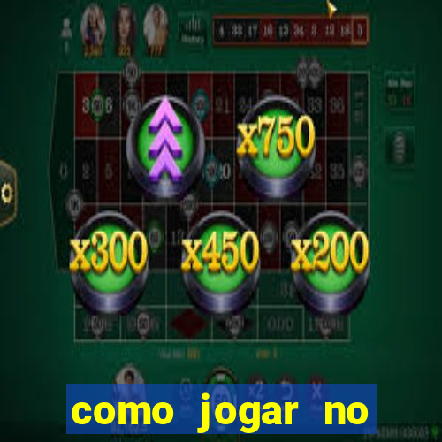 como jogar no tigre sem depositar